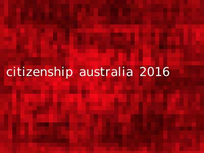 citizenship australia 2016