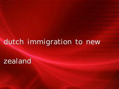 dutch immigration to new zealand