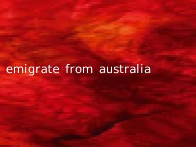 emigrate from australia