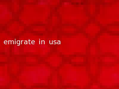 emigrate in usa