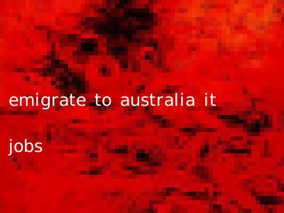 emigrate to australia it jobs