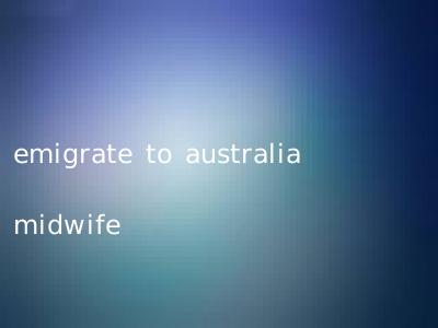emigrate to australia midwife