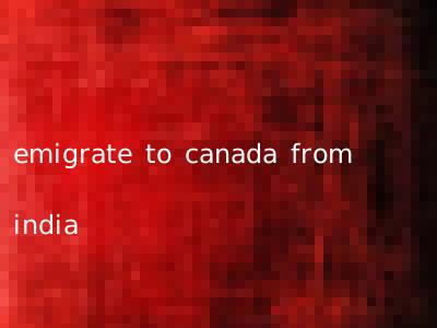 emigrate to canada from india