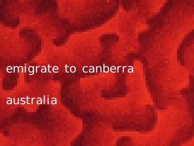 emigrate to canberra australia