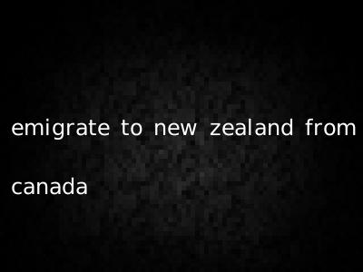 emigrate to new zealand from canada