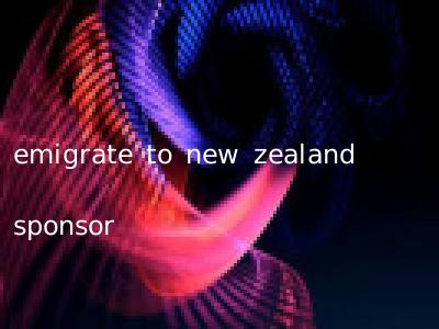 emigrate to new zealand sponsor