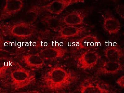 emigrate to the usa from the uk