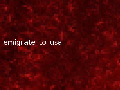emigrate to usa