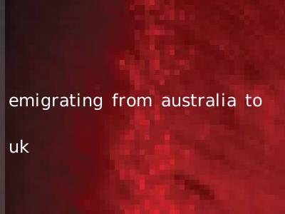emigrating from australia to uk