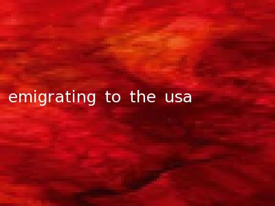 emigrating to the usa