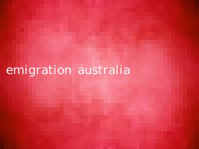 emigration australia