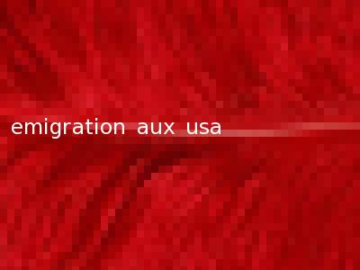emigration aux usa