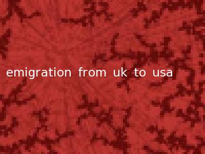 emigration from uk to usa
