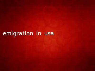 emigration in usa