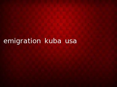 emigration kuba usa