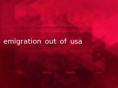 emigration out of usa
