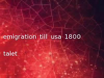 emigration till usa 1800 talet