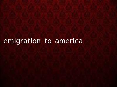 emigration to america