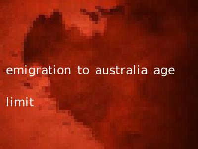 emigration to australia age limit