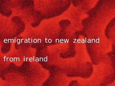 emigration to new zealand from ireland