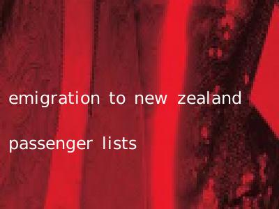 emigration to new zealand passenger lists
