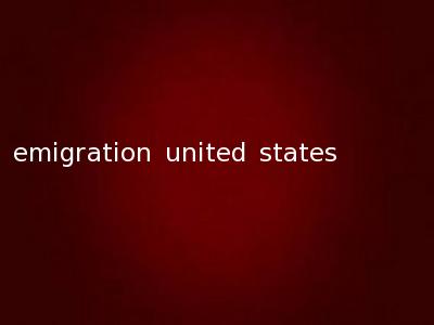 emigration united states