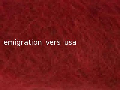 emigration vers usa
