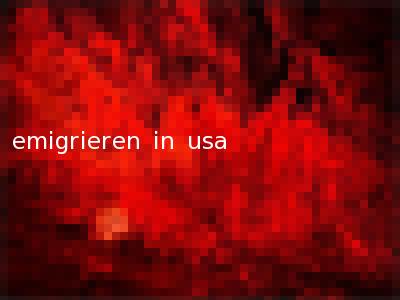 emigrieren in usa