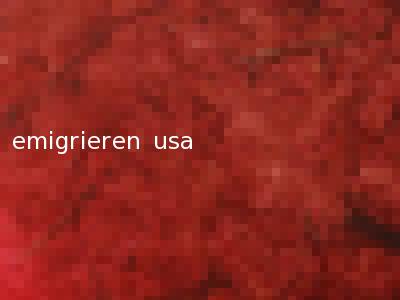 emigrieren usa