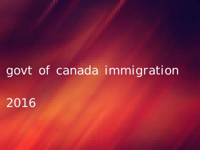 govt of canada immigration 2016