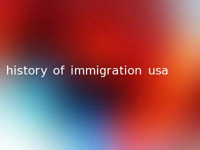 history of immigration usa