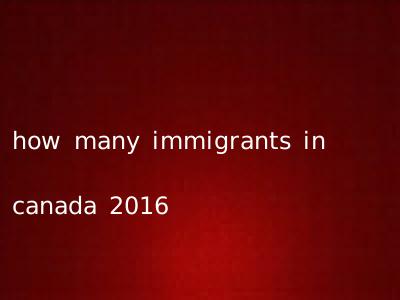 how many immigrants in canada 2016