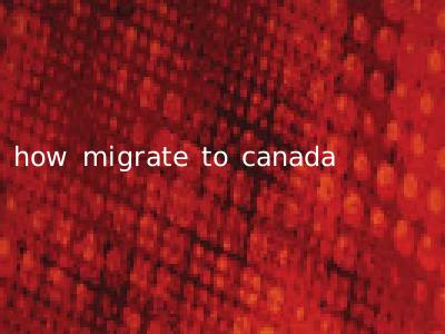 how migrate to canada