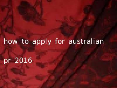 how to apply for australian pr 2016