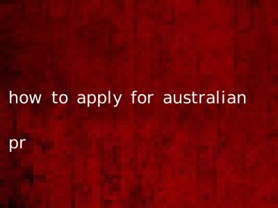 how to apply for australian pr