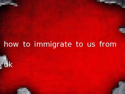 how to immigrate to us from uk