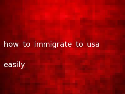 how to immigrate to usa easily