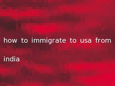 how to immigrate to usa from india