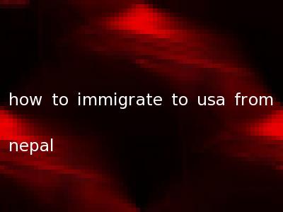 how to immigrate to usa from nepal