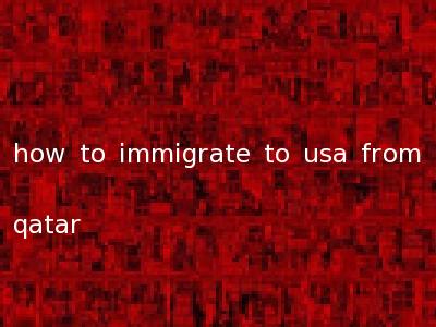 how to immigrate to usa from qatar