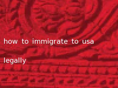 how to immigrate to usa legally