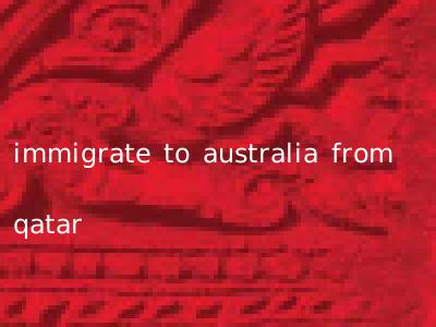 immigrate to australia from qatar