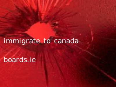 immigrate to canada boards.ie