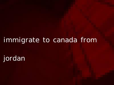 immigrate to canada from jordan