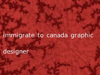 immigrate to canada graphic designer