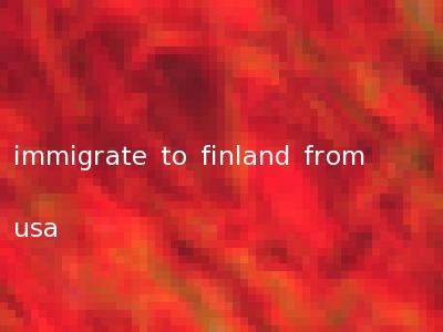 immigrate to finland from usa