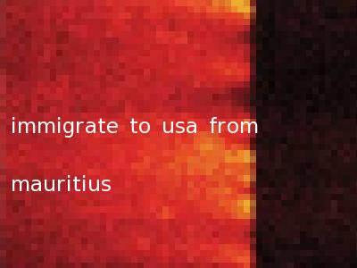 immigrate to usa from mauritius