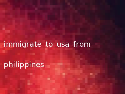immigrate to usa from philippines