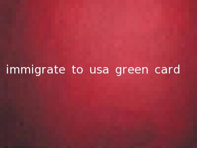 immigrate to usa green card
