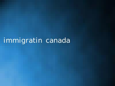 immigratin canada